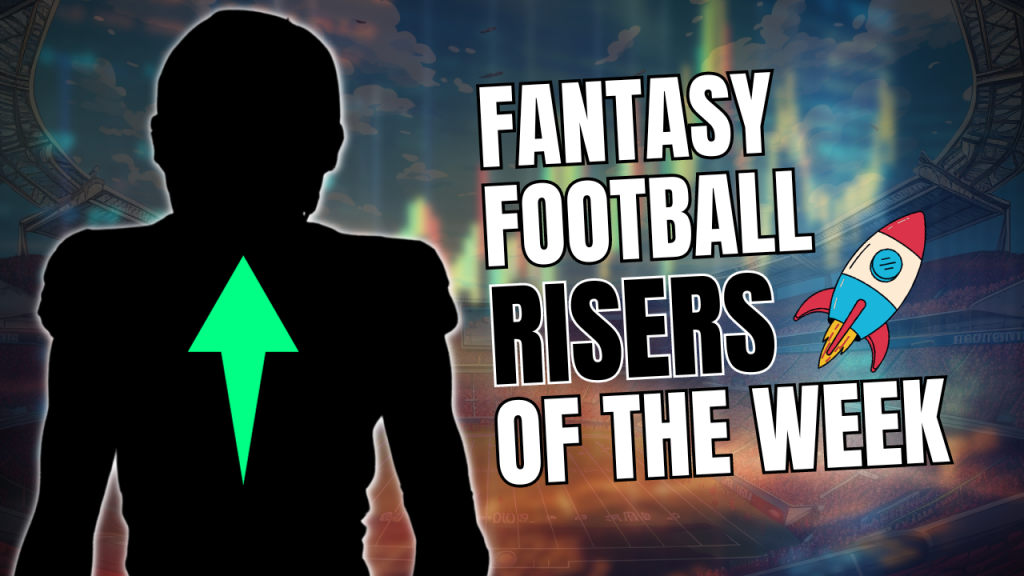 fantasy football risers